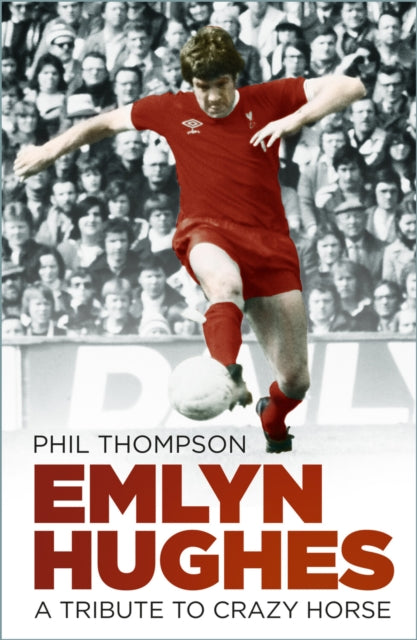 Book cover of: Emlyn Hughes. By: Phil Thompson