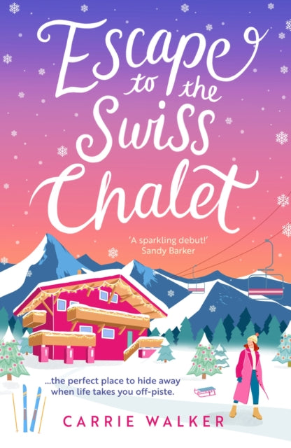 Book cover of: Escape to the Swiss Chalet. By: Carrie Walker