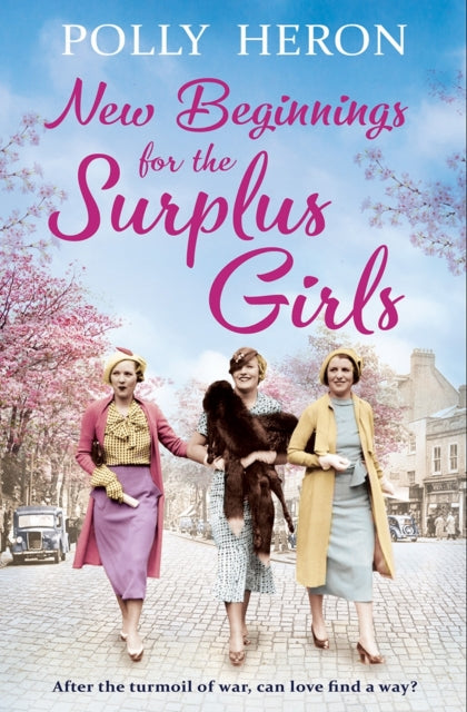 Book cover of: New Beginnings for the Surplus Girls. By: Polly Heron