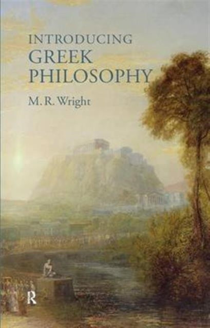 Book cover of: Introducing Greek Philosophy. By: M. R. Wright
