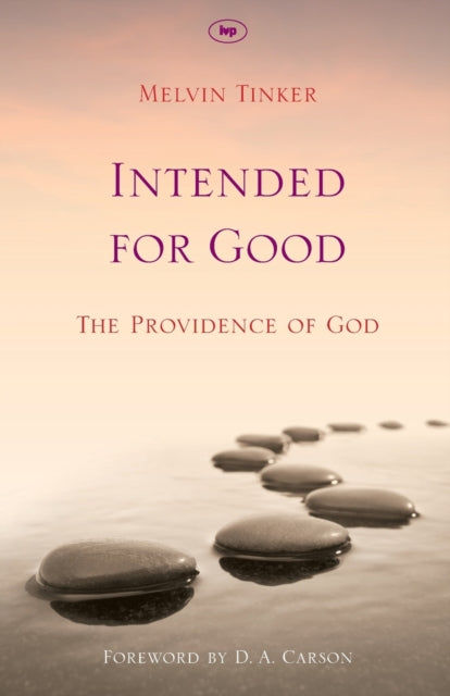 Book cover of: Intended for Good. By: Melvin Tinker