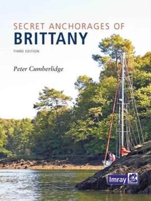 Book cover of: Secret Anchorages of Brittany