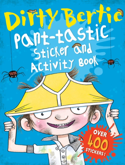Book cover of: Dirty Bertie: Pant-tastic Sticker and Activity Book