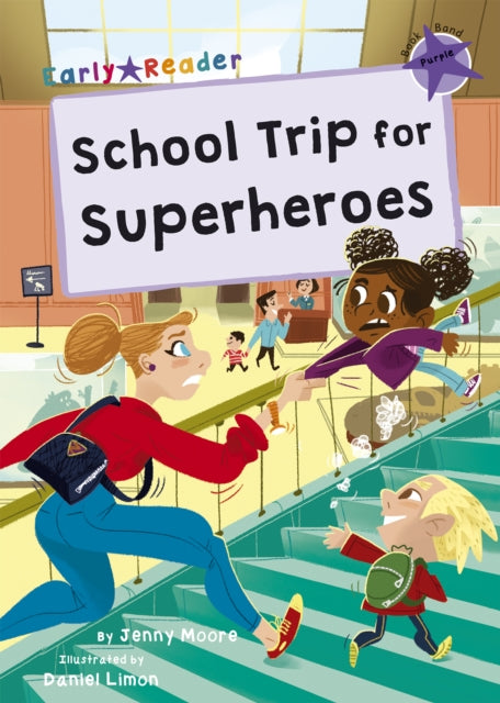Book cover of: School Trip for Superheroes. By: Jenny Moore