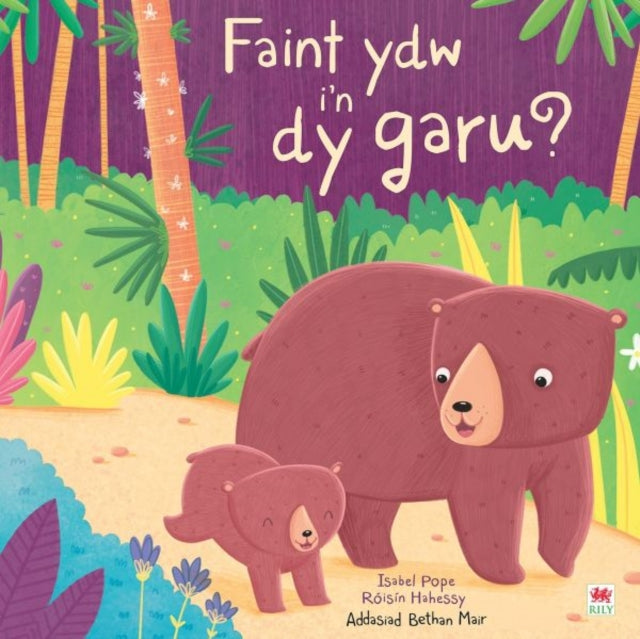 Book cover of: Faint Ydw I’n dy Garu? / How Much Do I Love You?. By: Isabel Pope