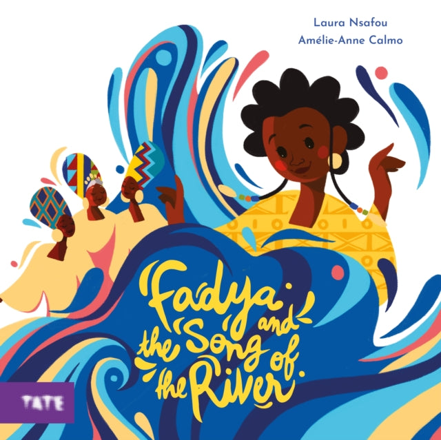 Book cover of: Fadya and the Song of the River. By: Laura Nsafou