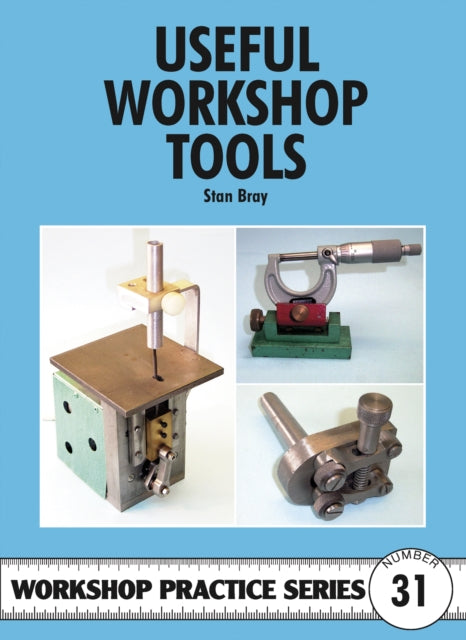 Book cover of: Useful Workshop Tools. By: Stan Bray