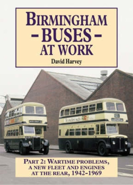 Book cover of: Birmingham Buses at Work. By: David Harvey