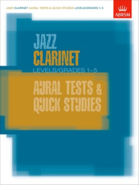 Book cover of: Jazz Clarinet Aural Tests and Quick Studies Levels/Grades 1-5. By: Various