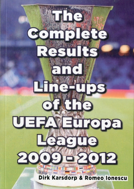 Book cover of: Complete Results & Line-ups of the UEFA Europa League 2009-2012