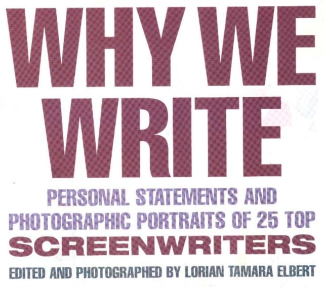 Book cover of: Why We Write. By: Lorian Tamara Elbert