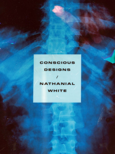 Book cover of: Conscious Designs. By: Nathanial White