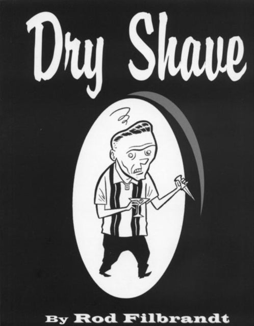 Book cover of: Dry Shave. By: Rod Filbrandt
