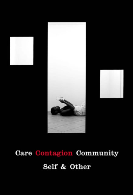 Book cover of: Care | Contagion | Community. By: Renée Mussai