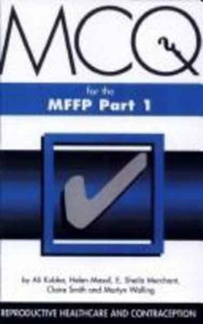 Book cover of: MCQs for the MFFP, Part One. By: Ali Kubba