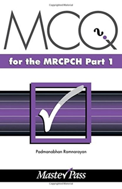 Book cover of: MCQs in Paediatrics for the MRCPCH, Part 1. By: P. Ramanrayan
