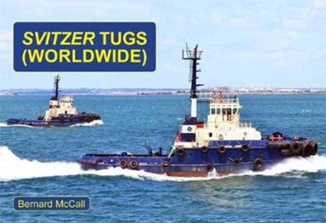 Book cover of: SVITZER TUGS (WORLDWIDE)