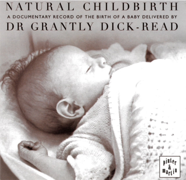 Book cover of: Natural Childbirth. By: Grantly Dick-Read