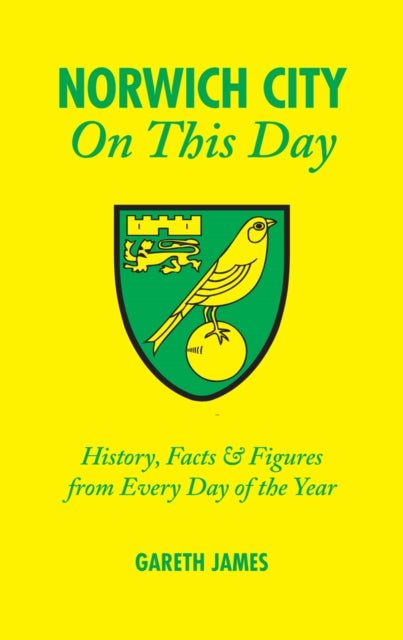 Book cover of: Norwich City On This Day