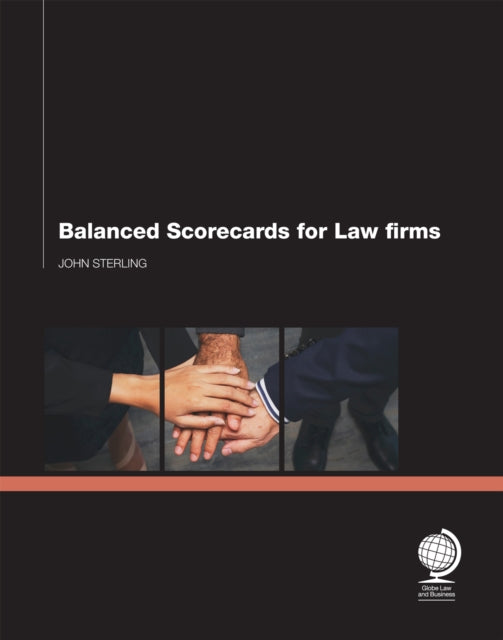 Book cover of: Balanced Scorecards for Law Firms. By: John Sterling