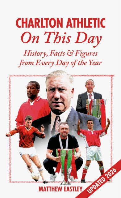 Book cover of: Charlton Athletic On This Day. By: Matthew Eastley