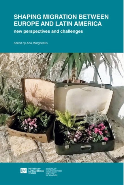 Book cover of: Shaping Migration between Europe and Latin America: New Perspectives and Challenges