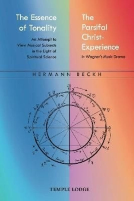Book cover of: Essence of Tonality / The Parsifal Christ-Experience. By: Hermann Beckh; Alan Stott; Anneruth Stra