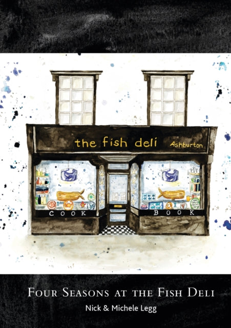 Book cover of: Four Seasons at the Fish Deli. By: Nick & Michele Legg