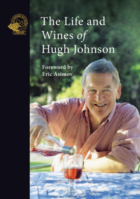 Book cover of: Life and Wines of Hugh Johnson. By: Johnson