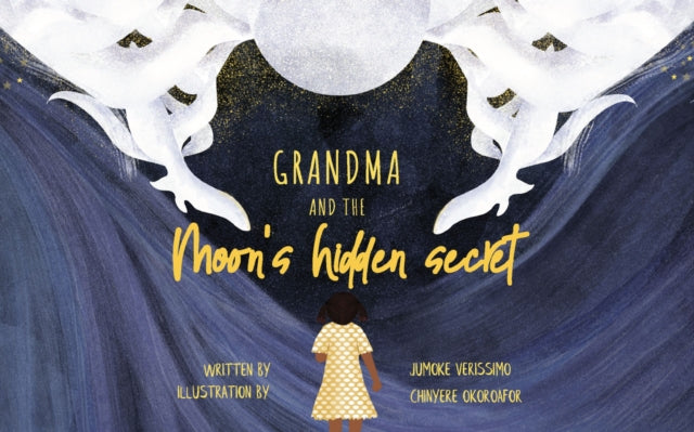Book cover of: Grandma and the Moon's Hidden Secret. By: Jumoke Verissimo