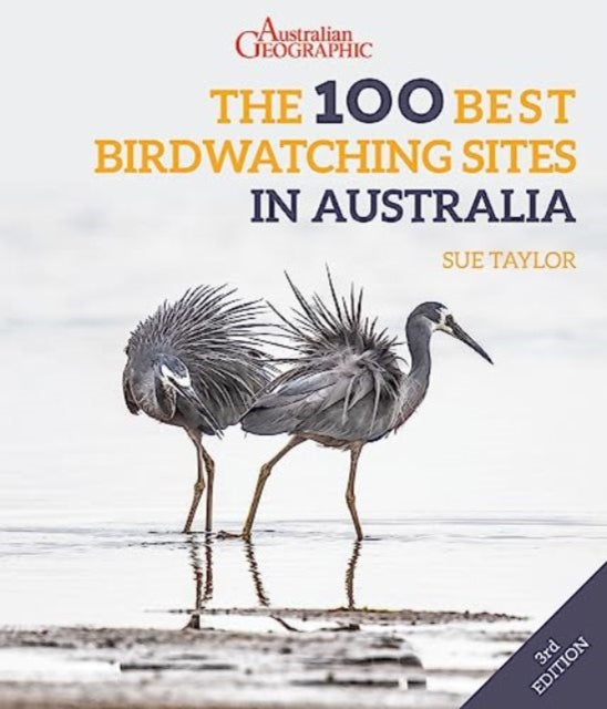 Book cover of: 100 Best Birdwatching Sites in Australia. By: Sue Taylor