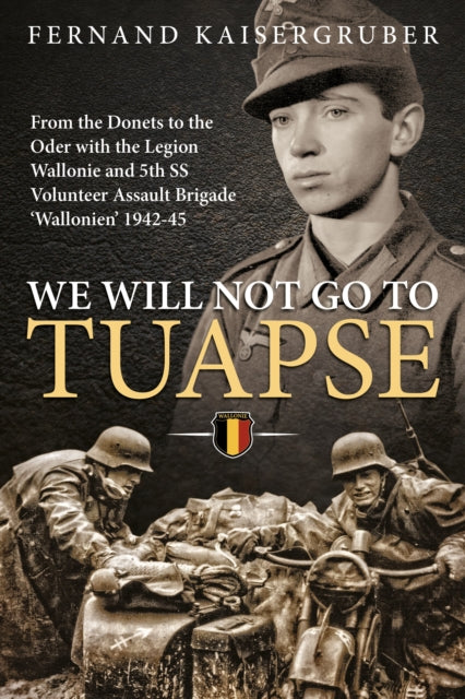 Book cover of: We Will Not Go to Tuapse. By: Fernand Kaisergruber