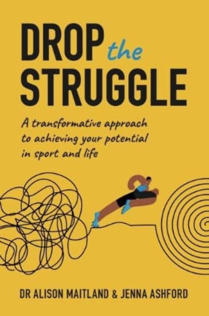 Book cover of: Drop The Struggle. By: Alison Maitland