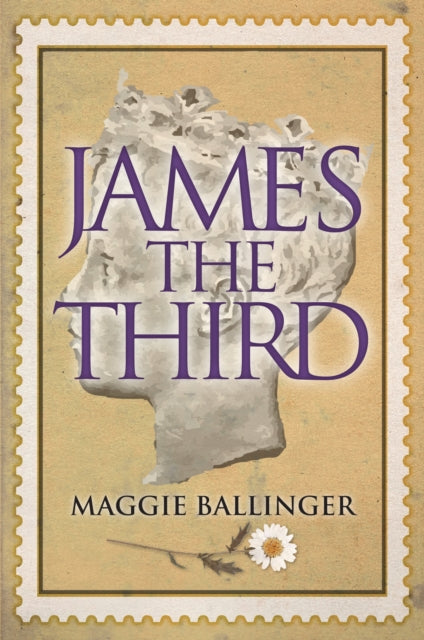 Book cover of: James the Third. By: Maggie Ballinger