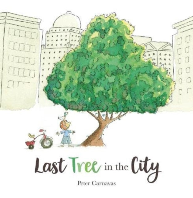 Book cover of: Last Tree in the City. By: Peter Carnavas