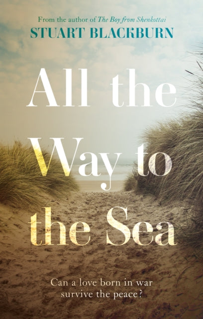 Book cover of: All the Way to the Sea. By: Stuart Blackburn