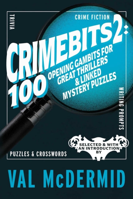 Book cover of: CrimeBits 2: 100 Opening Gambits for Great Thrillers & Linked Mystery Puzzles