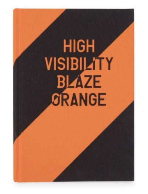 Book cover of: High Visibility (Blaze Orange). By: Jaclyn Wright