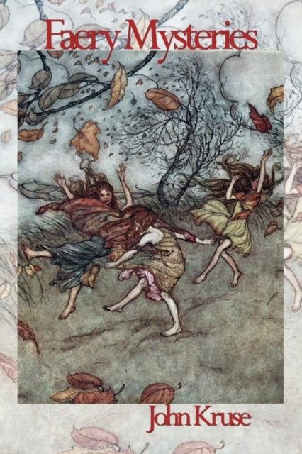 Book cover of: Faery Mysteries. By: John Kruse