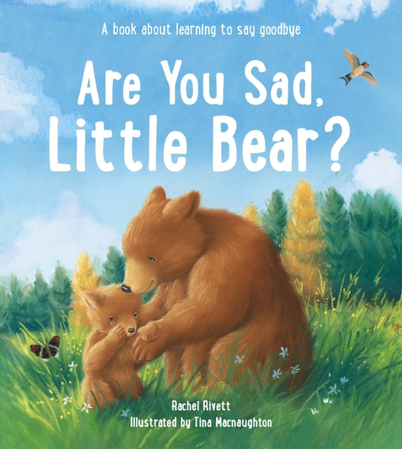 Book cover of: Are You Sad, Little Bear?. By: Rachel Rivett
