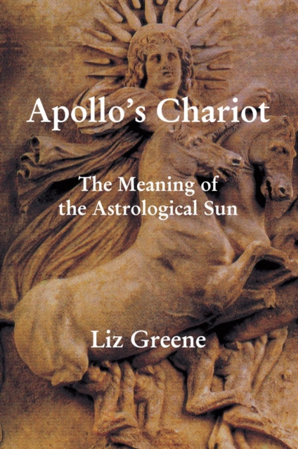 Book cover of: Apollo's Chariot: The Meaning of the Astrological Sun