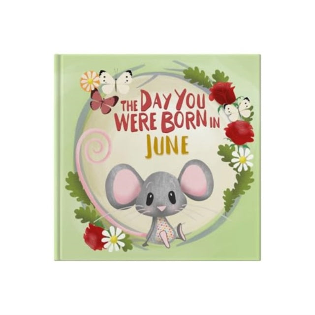 Book cover of: Day You Were Born In June. . .. By: TAPPER, LUCY