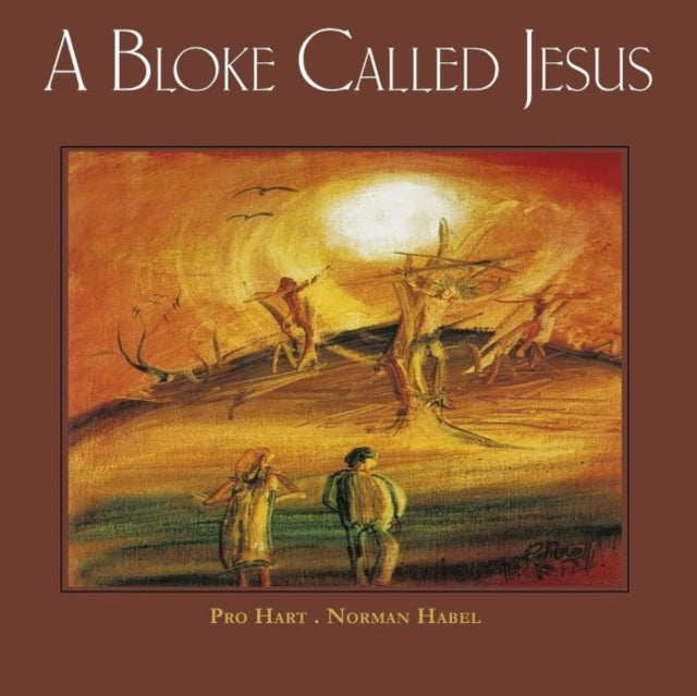 Book cover of: Bloke Called Jesus. By: Pro Hart