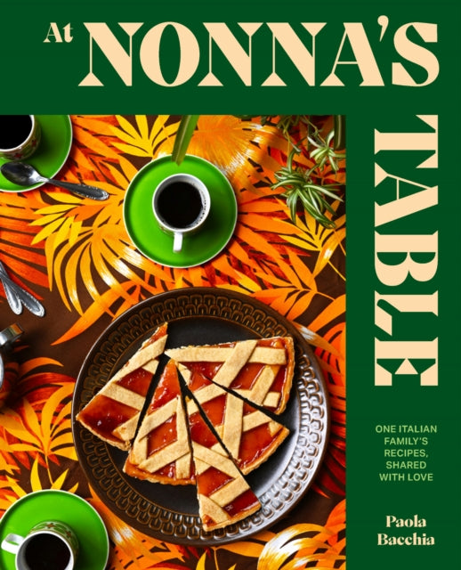 Book cover of: At Nonna’s Table. By: Paola Bacchia