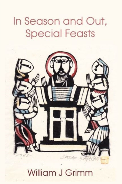 Book cover of: In Season and Out, Special Feasts. By: William J. Grimm