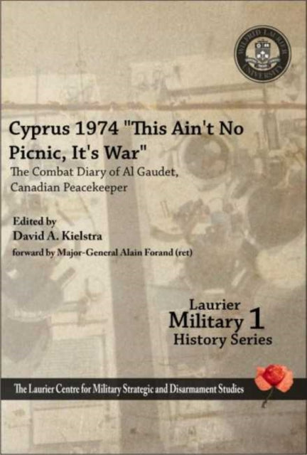 Book cover of: "Cyprus 1974, "This Ain't No Picnic, It's War"