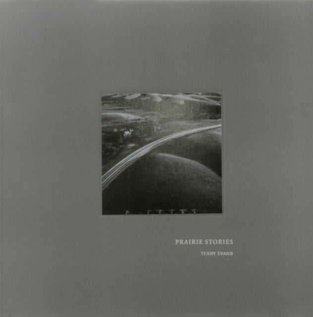 Book cover of: Terry Evans: Prairie Stories. By: Terry Evans
