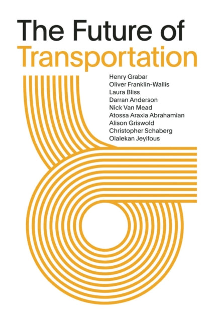 Book cover of: Future of Transportation. By: Henry Grabar