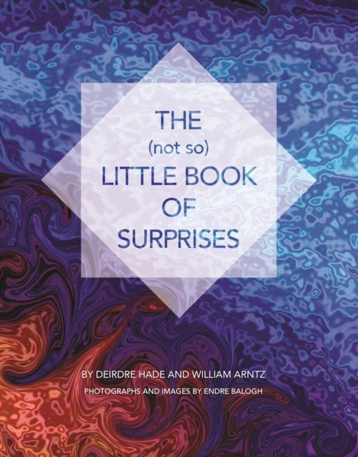 Book cover of: (not so) Little Book of Surprises. By: Deirdre Hade
