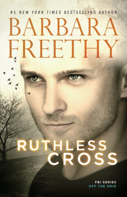 Book cover of: Ruthless Cross. By: Barbara Freethy